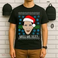 You Miss Me Yet Obama Ugly Christmas T-Shirt thumb 6