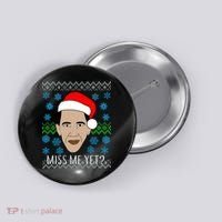 You Miss Me Yet Obama Ugly Christmas Button thumb 0