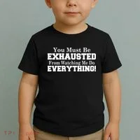 You Must Be Exhausted From Watching Me Do EVERYTHING! Toddler T-Shirt thumb 2