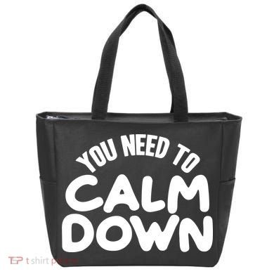 You Need To Calm Down Tote Bag