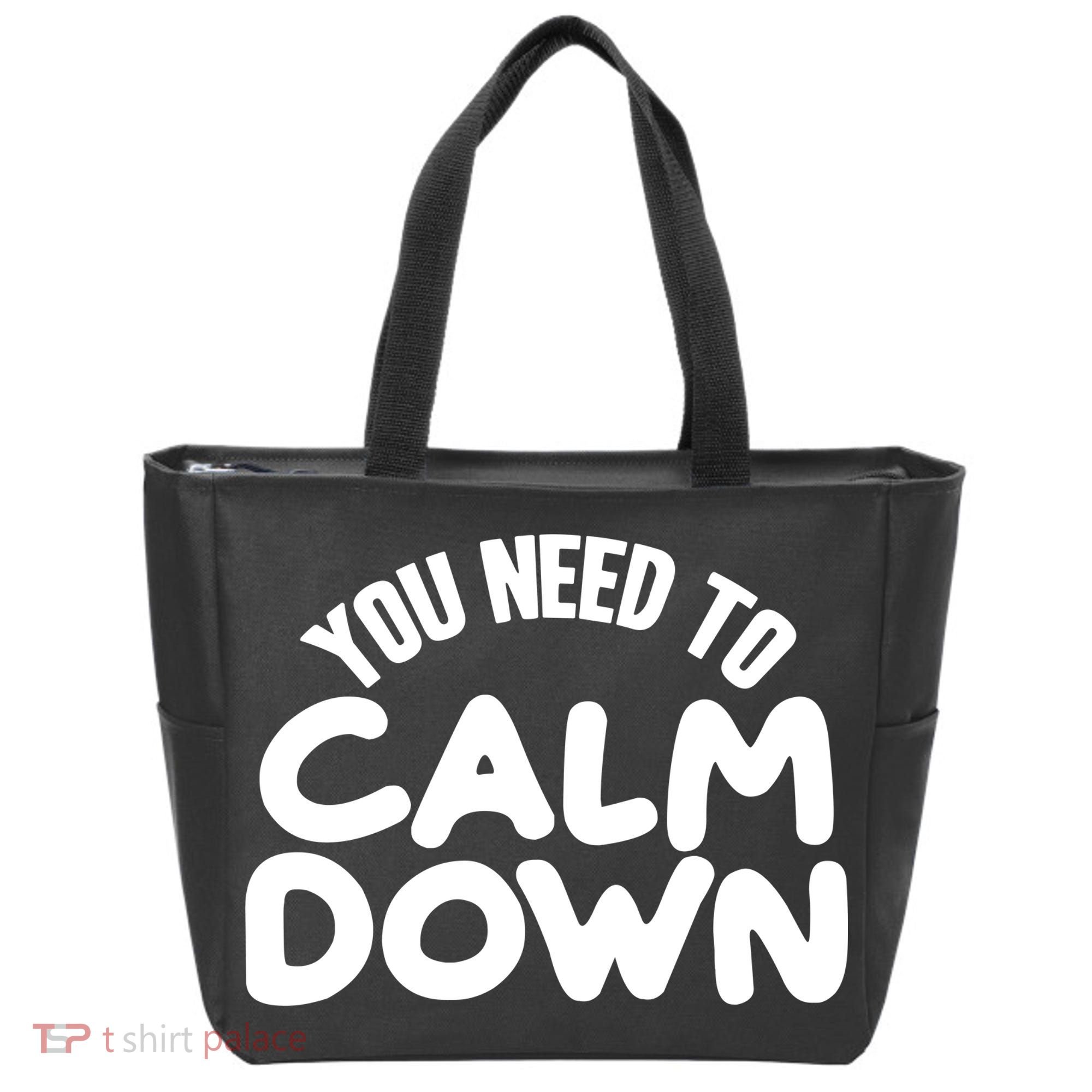 You Need To Calm Down Tote Bag