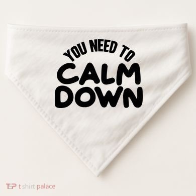 You Need To Calm Down USA-Made Doggie Bandana