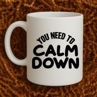You Need To Calm Down Coffee Mug thumb 2