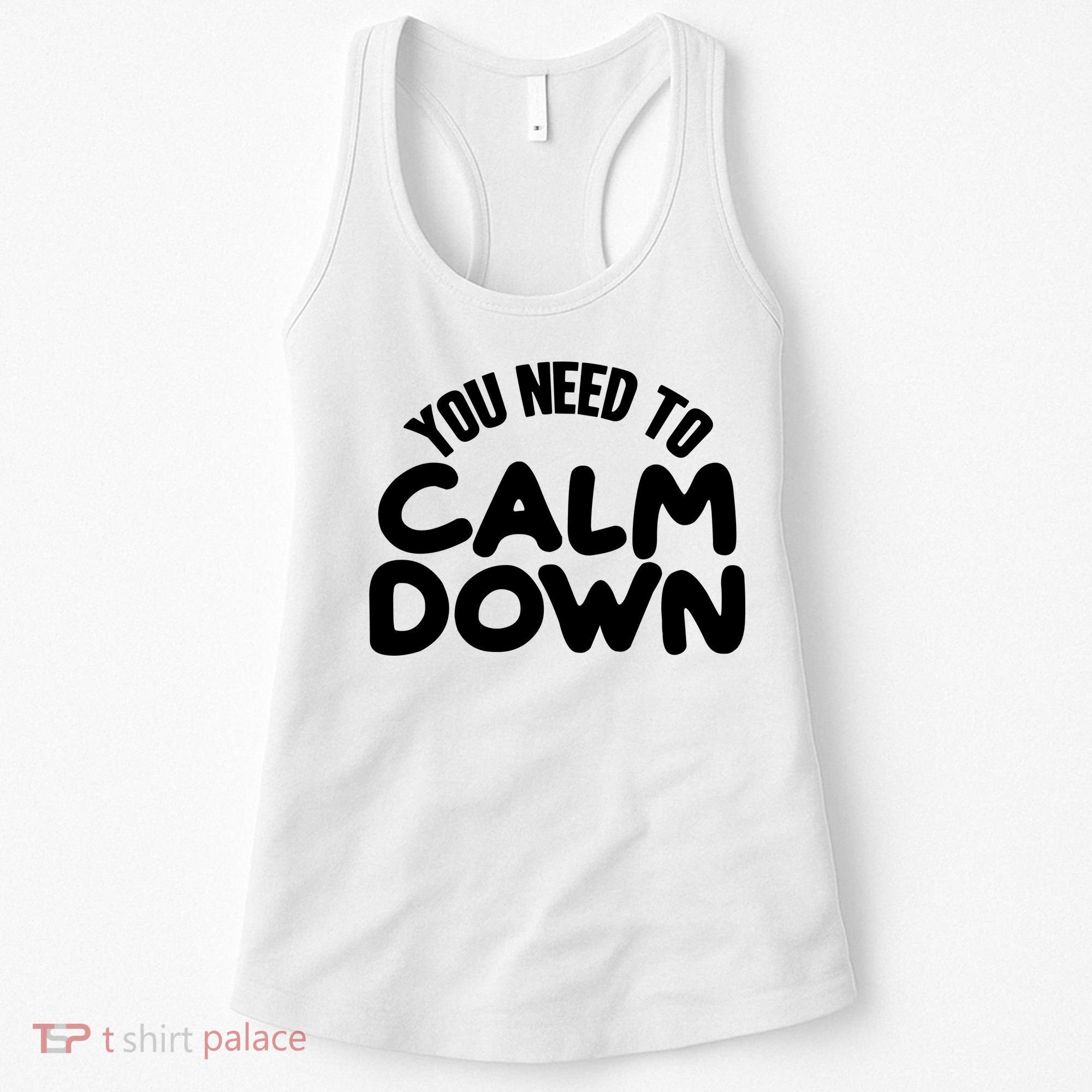 You Need To Calm Down Women's Tank Top