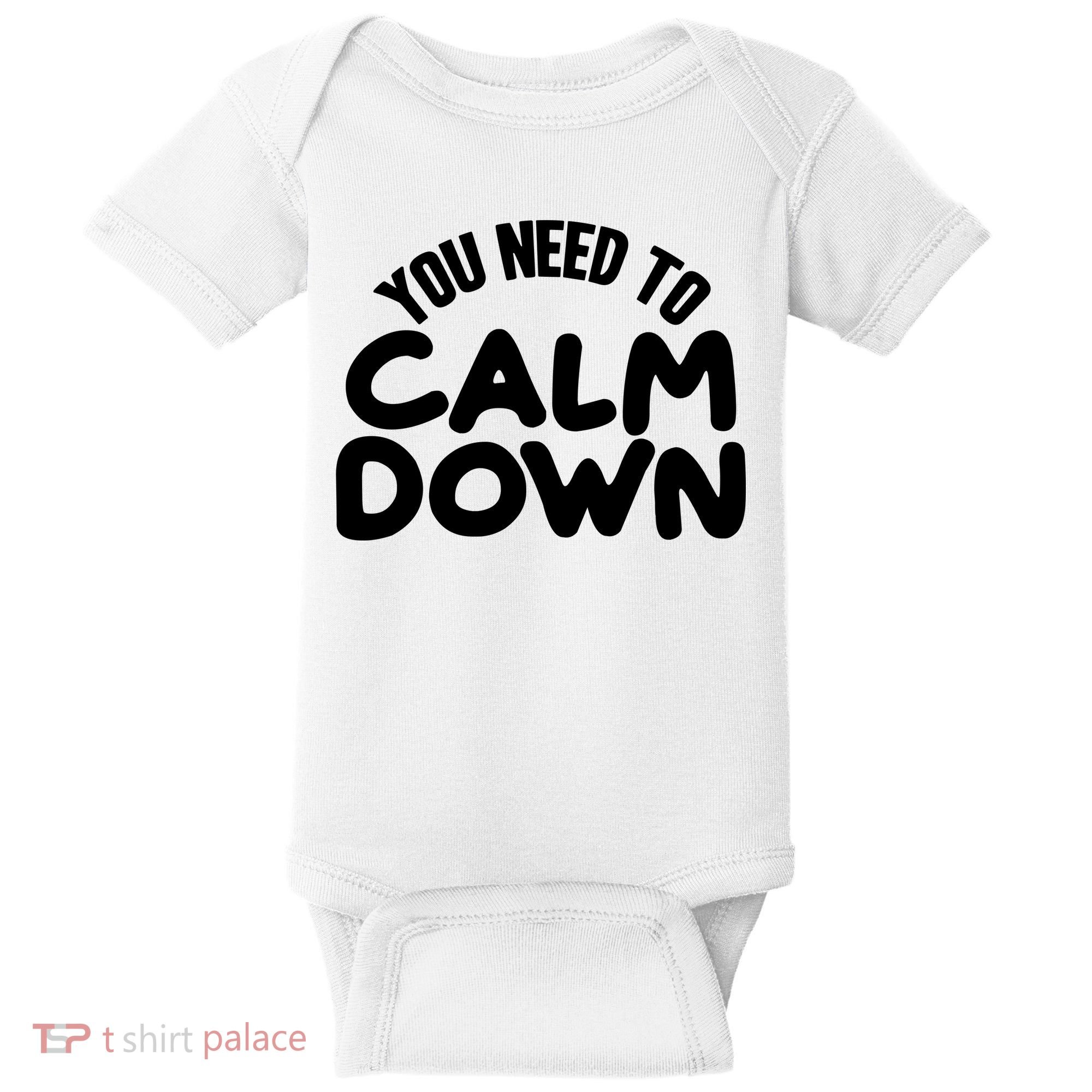 You Need To Calm Down Baby Bodysuit