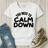 You Need To Calm Down Women's T-Shirt thumb 3