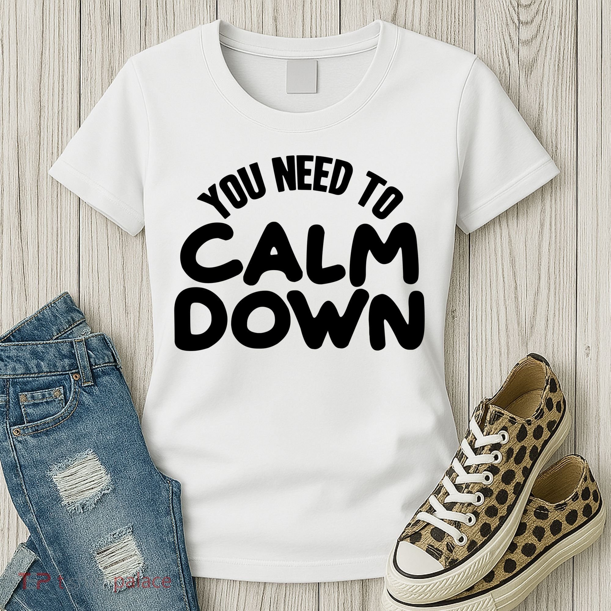 You Need To Calm Down Women's T-Shirt