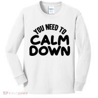 You Need To Calm Down Kids Long Sleeve Shirt thumb 0