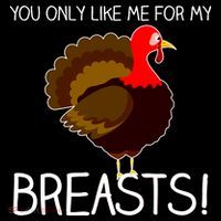You Only Like Me For My Breasts Thanksgiving Turkey Women's Hoodie thumb 2