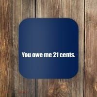 You Owe Me 21 Cents Bold Text - Feminist Coaster thumb 0