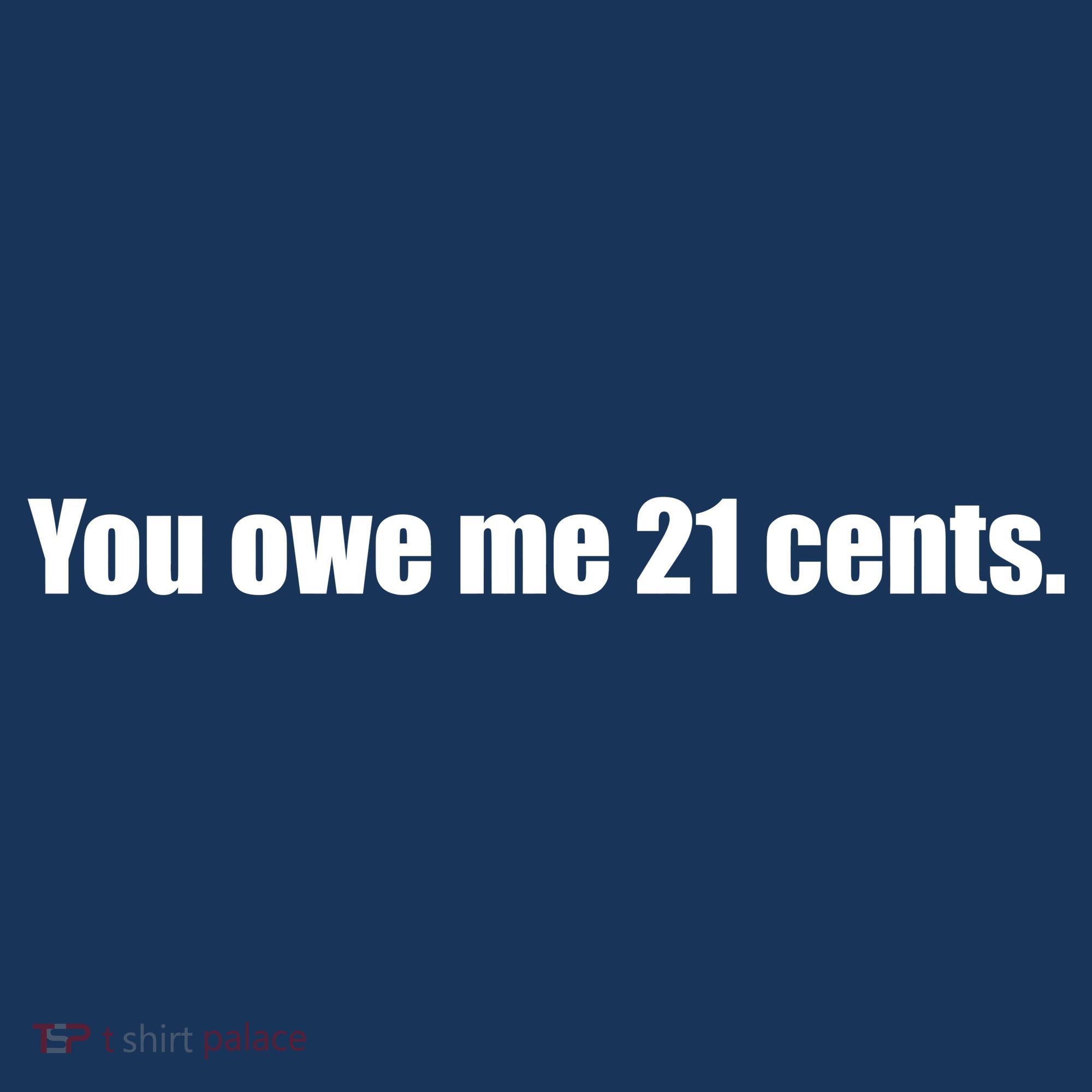 You Owe Me 21 Cents Bold Text - Feminist Women's Hoodie