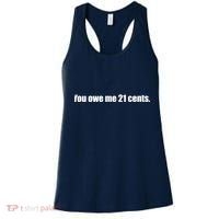 You Owe Me 21 Cents Bold Text - Feminist Women's Tank Top thumb 0