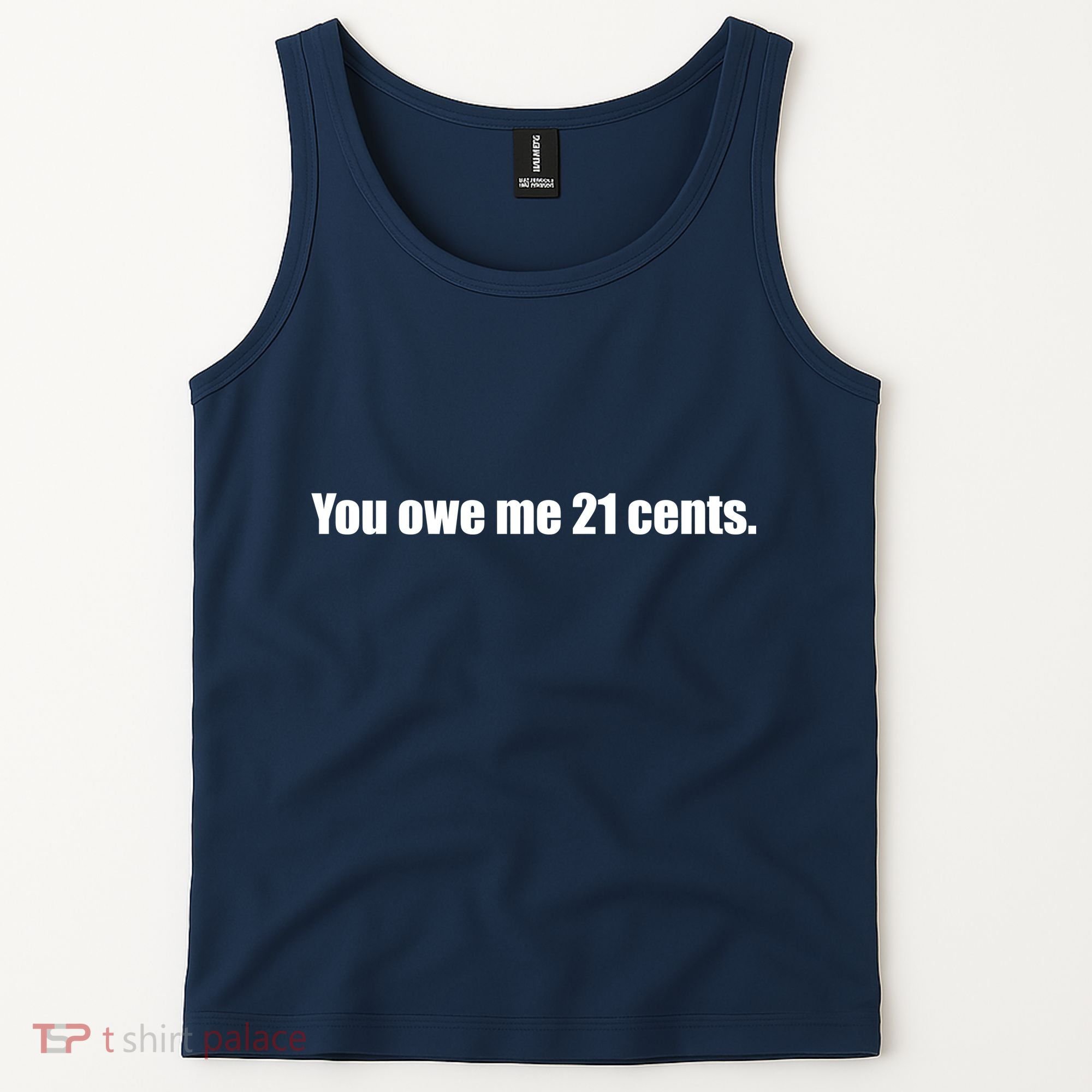 You Owe Me 21 Cents Bold Text - Feminist Tank Top