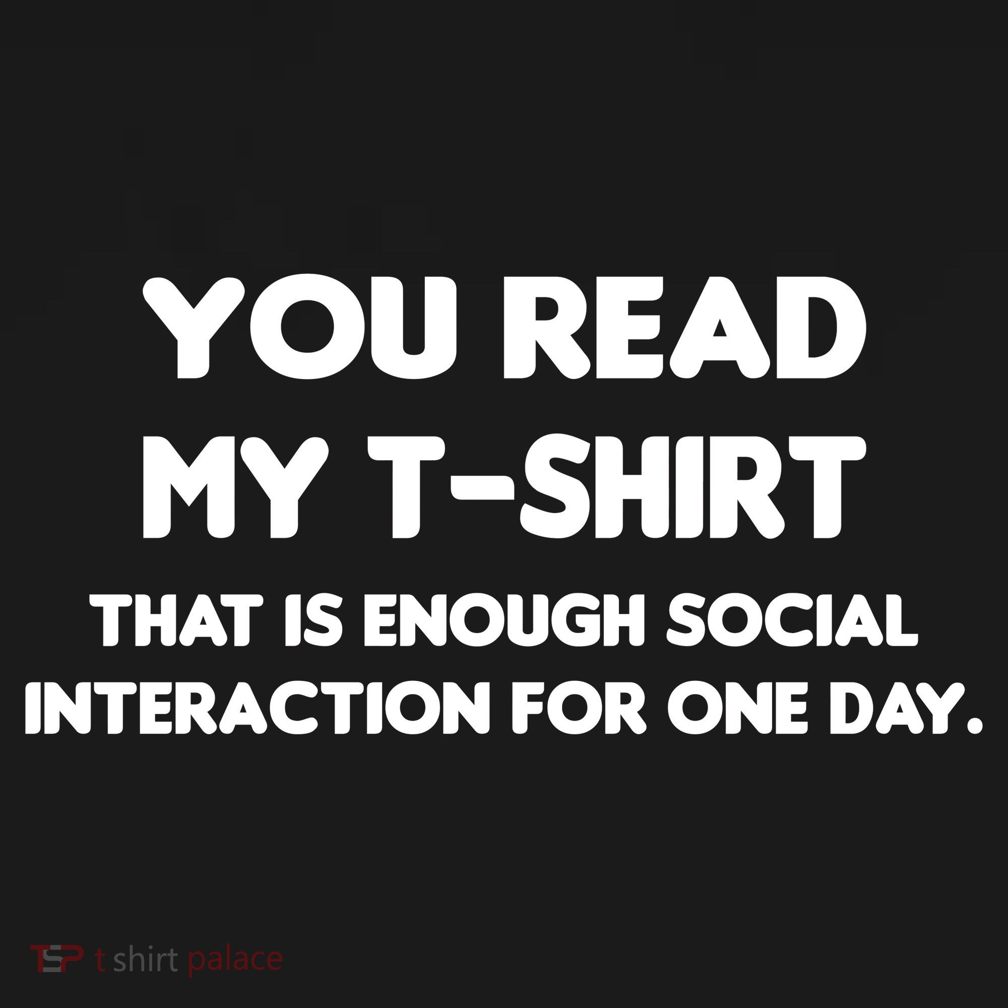 You Read My Tee Shirt That's Enough Social Interaction For a Day Ornament
