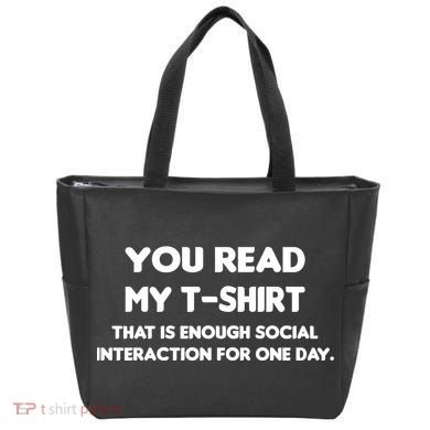 You Read My Tee Shirt That's Enough Social Interaction For a Day Tote Bag