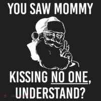 You Saw Mommy Kissing No One Understand Women's Sweatshirt thumb 2