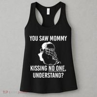 You Saw Mommy Kissing No One Understand Women's Tank Top thumb 3