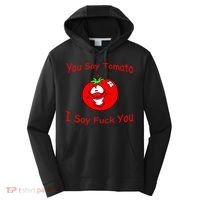 You Say Tomato I Say Fuck You Performance Fleece Hoodie thumb 0