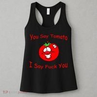 You Say Tomato I Say Fuck You Women's Tank Top thumb 3