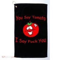 You Say Tomato I Say Fuck You Golf Towel thumb 0