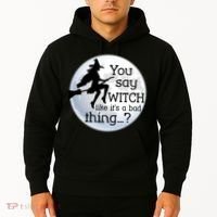 You Say Witch Like It's A Bad Thing Hoodie thumb 2