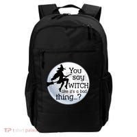 You Say Witch Like It's A Bad Thing Backpack thumb 0
