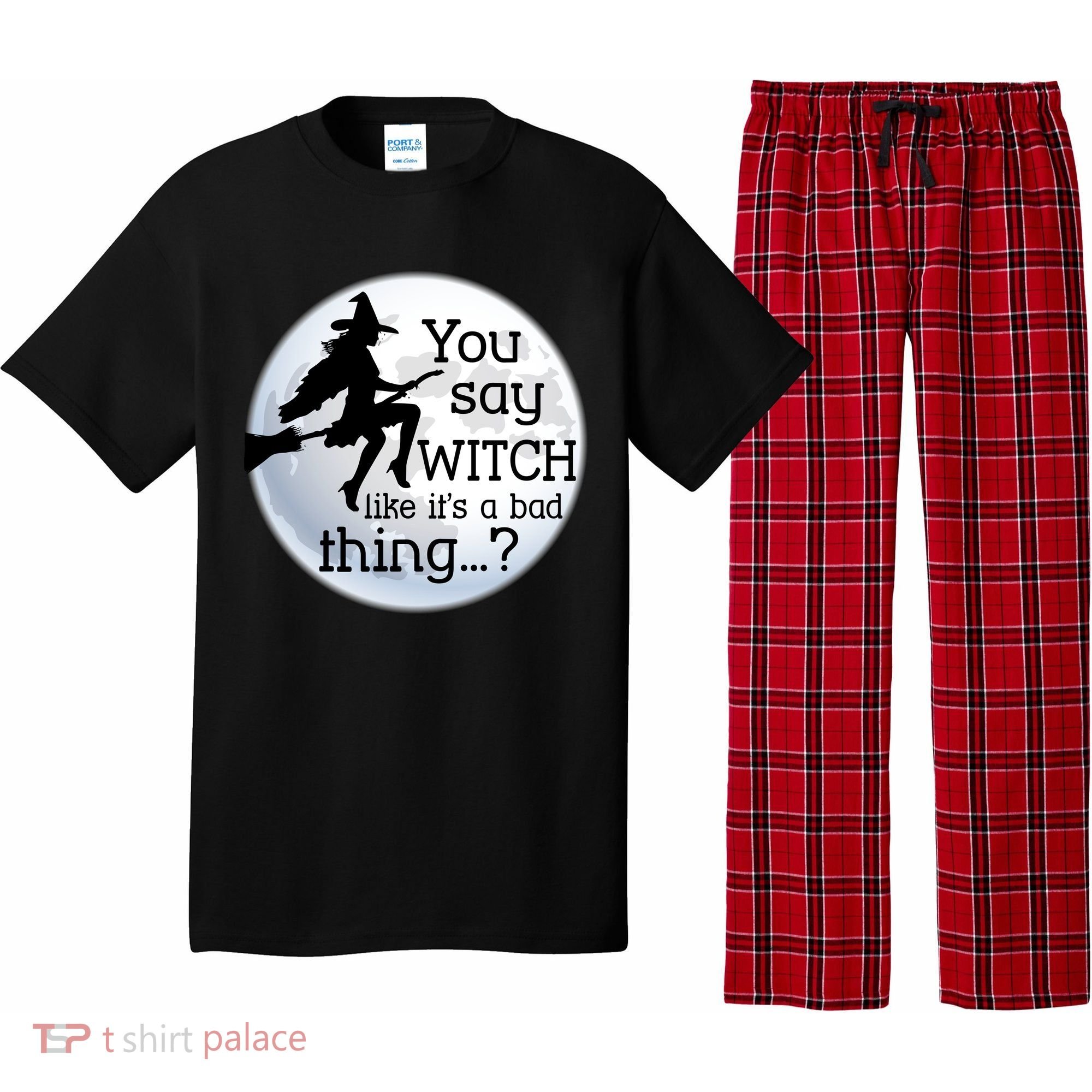 You Say Witch Like It's A Bad Thing Pajama Set