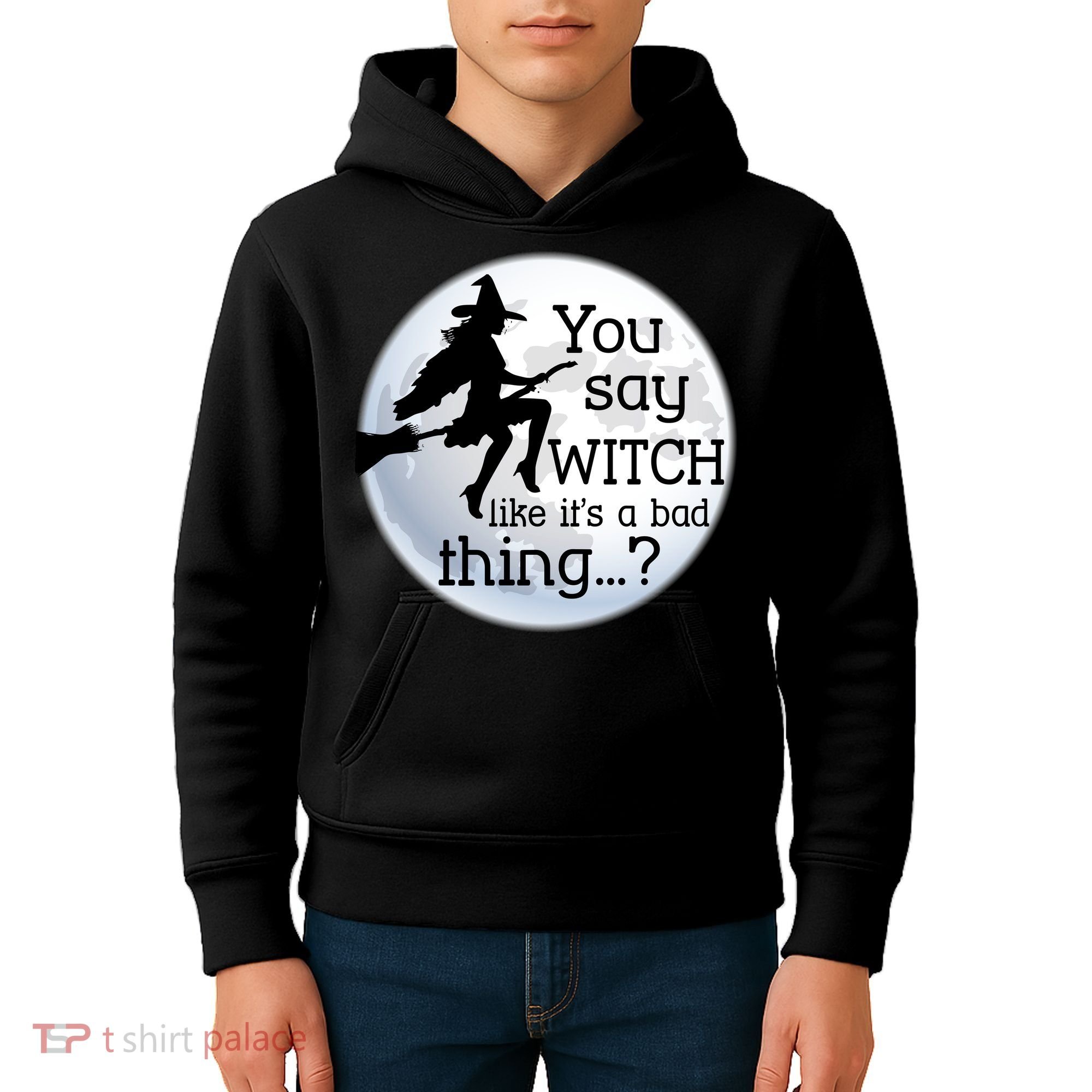 You Say Witch Like It's A Bad Thing Kids Hoodie
