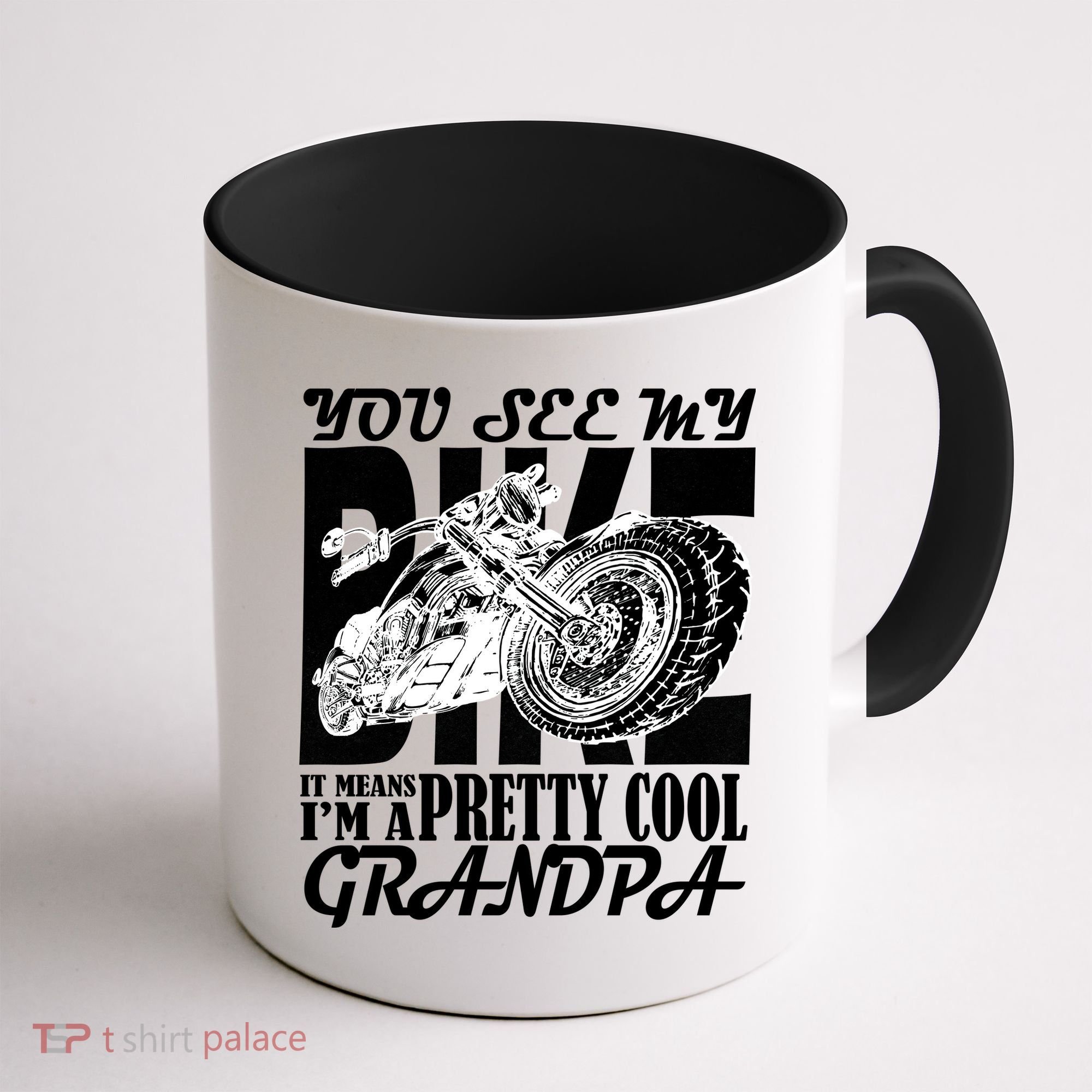 You See My Bike It Means I'm A Pretty Cool Grandpa Coffee Mug