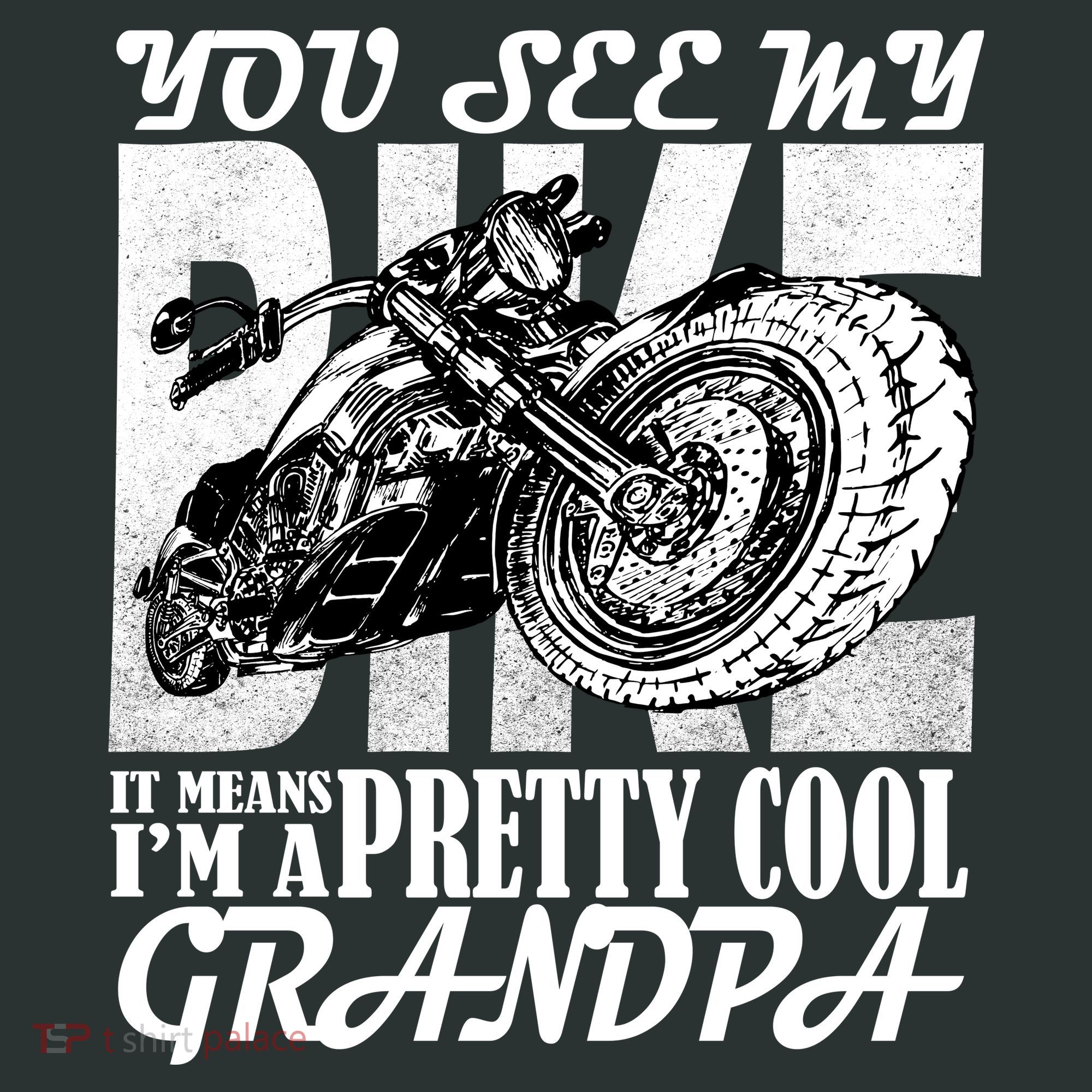You See My Bike It Means I'm A Pretty Cool Grandpa Button