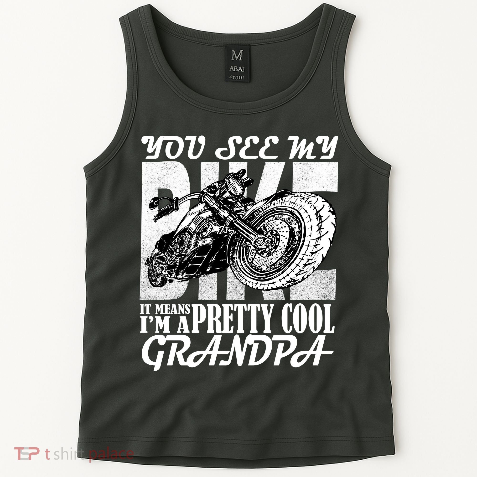 You See My Bike It Means I'm A Pretty Cool Grandpa Tank Top
