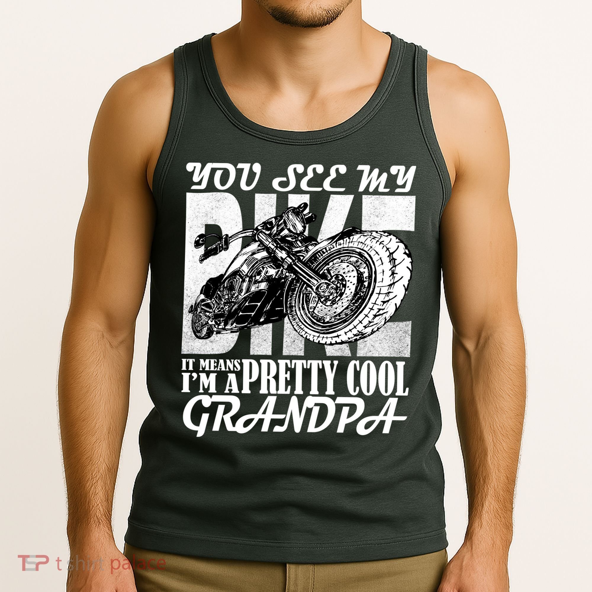 You See My Bike It Means I'm A Pretty Cool Grandpa Tank Top