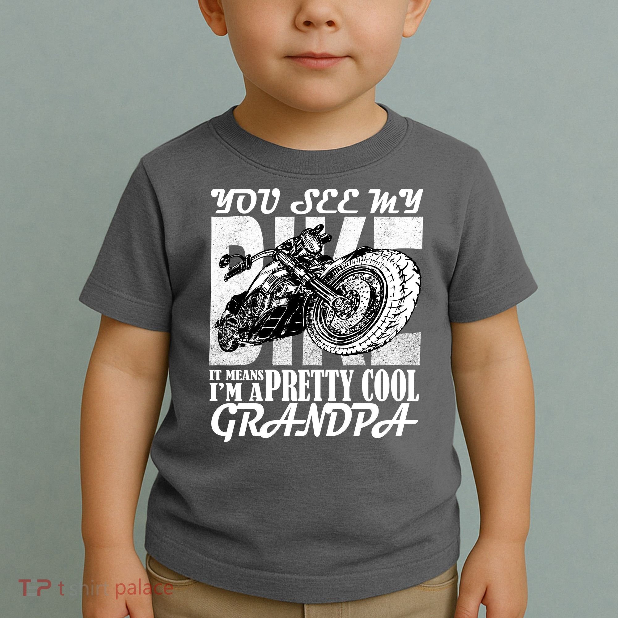 You See My Bike It Means I'm A Pretty Cool Grandpa Toddler T-Shirt