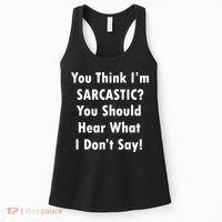 You Think I'm Sarcastic? Women's Tank Top thumb 0