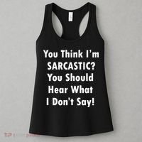 You Think I'm Sarcastic? Women's Tank Top thumb 3