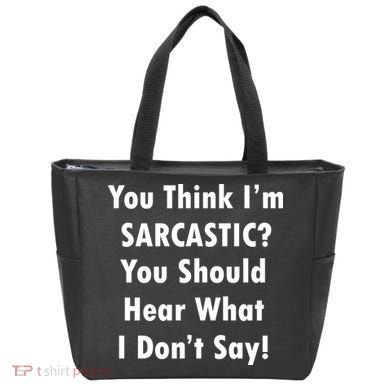 You Think I'm Sarcastic? Tote Bag