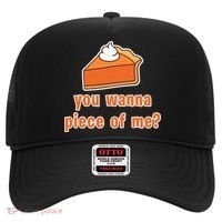 You Wanna Piece of Me Thanksgiving Pumpkin Pie Hat thumb 0