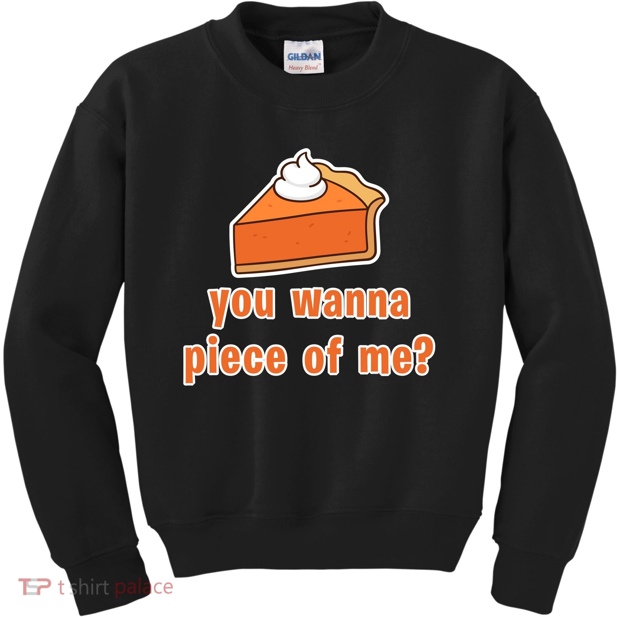 You Wanna Piece of Me Thanksgiving Pumpkin Pie Kids Sweatshirt