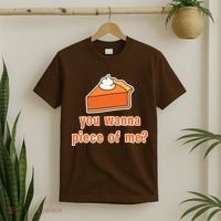 You Wanna Piece of Me Thanksgiving Pumpkin Pie T-Shirt thumb 2