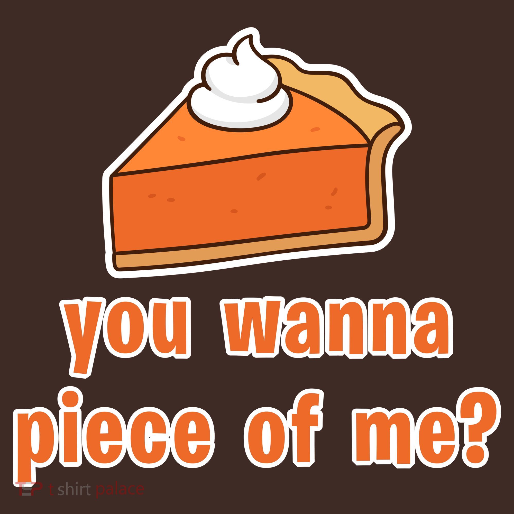 You Wanna Piece of Me Thanksgiving Pumpkin Pie Coaster