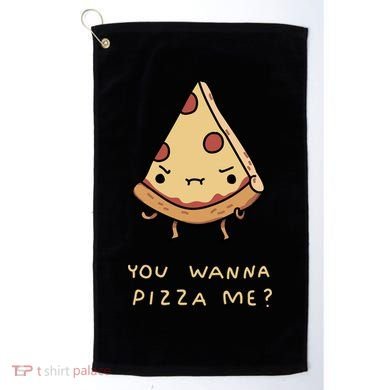 You Wanna Pizza Me? Golf Towel