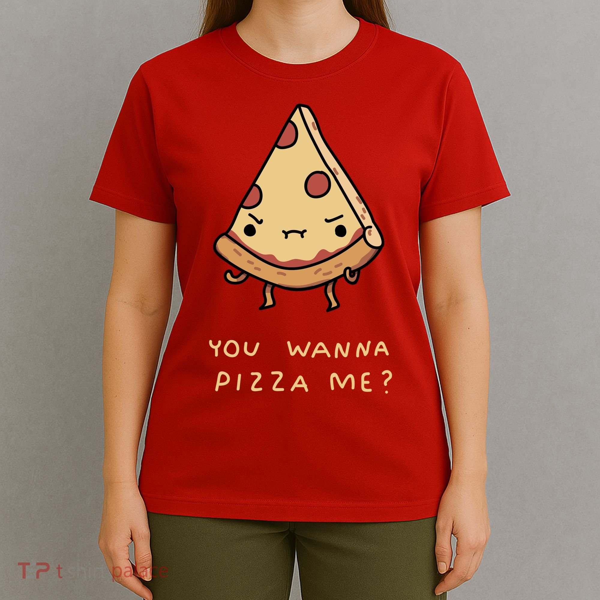 You Wanna Pizza Me? T-Shirt