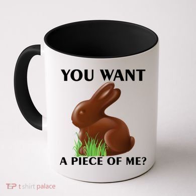 You Want A Piece Of Me? Coffee Mug