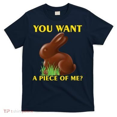 You Want A Piece Of Me? T-Shirt