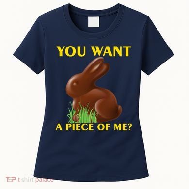 You Want A Piece Of Me? Women's T-Shirt