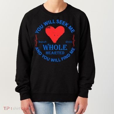 You Will Seek Me Gospel Verse Women's Sweatshirt