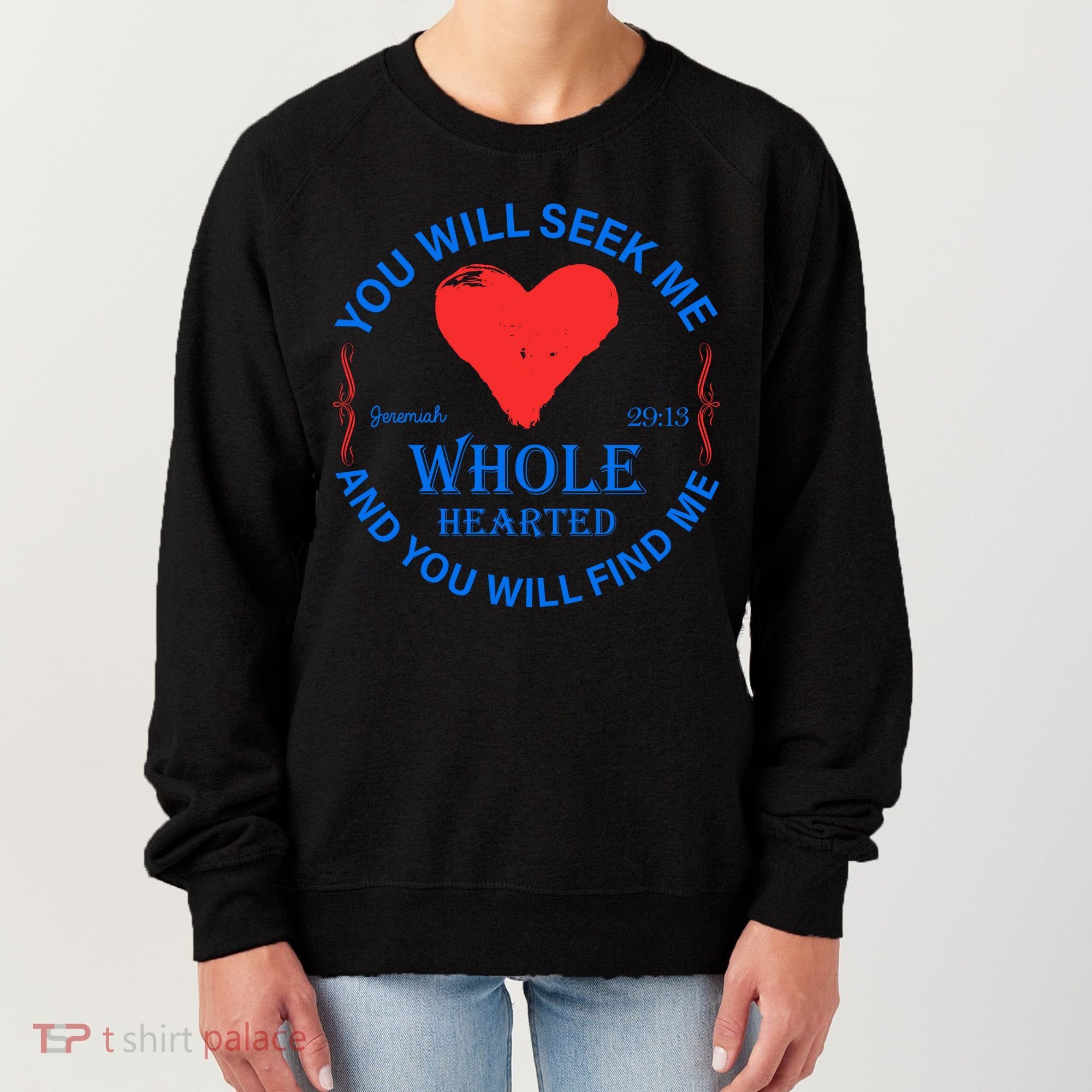 You Will Seek Me Gospel Verse Women's Sweatshirt