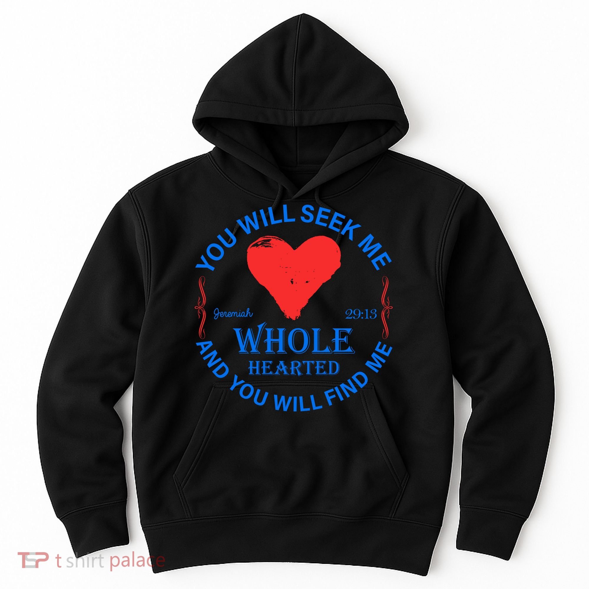 You Will Seek Me Gospel Verse Hoodie