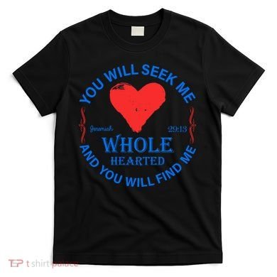 You Will Seek Me Gospel Verse T-Shirt
