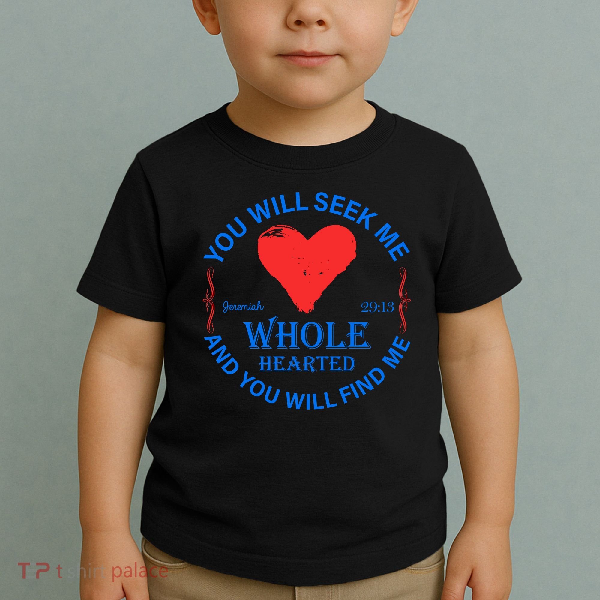 You Will Seek Me Gospel Verse Toddler T-Shirt